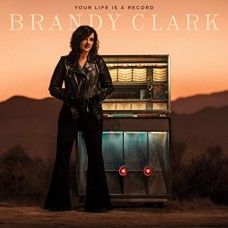 BRANDY CLARK-YOUR LIFE IS A RECORD (CD)