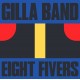 GILLA BAND-EIGHT FIVERS (7")