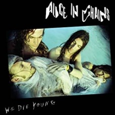 ALICE IN CHAINS-WE DIE YOUNG -RSD- (12")