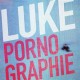 LUKE-PORNOGRAPHIE (LP)