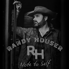 RANDY HOUSER-NOTE TO SELF (CD)