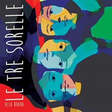 ALLA BOARA-LE TRE SORELLE (CD)