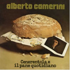 ALBERTO CAMERINI-CENERENTOLA E IL PANE QUOTIDIANO -COLOURED- (LP)