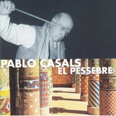 PABLO CASALS-EL PESSEBRE (2CD)