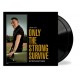 BRUCE SPRINGSTEEN-ONLY THE STRONG SURVIVE (2LP)