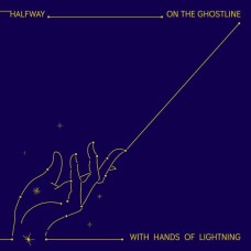HALFWAY-ON THE GHOSTLINE, WITH HANDS OF LIGHTNING (CD)