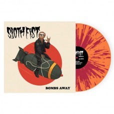 SLOTH FIST-BOMBS AWAY -COLOURED- (LP)