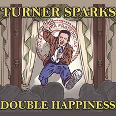 TURNER SPARKS-DOUBLE HAPPINESS (CD)