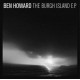 BEN HOWARD-BURGH ISLAND -ANNIV/EP- (12")