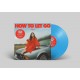 SIGRID-HOW TO LET GO -COLOURED/DELUXE (LP)