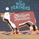 WILD FEATHERS-MEDIUM RARITIES -COLOURED- (LP)