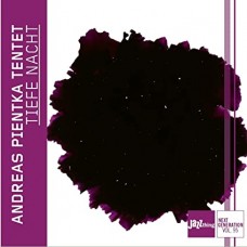 ANDREAS PIENTKA TENTET-TIEFE NACHT - JAZZ THING NEXT GENERATION VOL. 95 (CD)