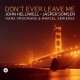 JOHN HELLIWELL/JASPER SOMSEN-DON'T EVER LEAVE ME (CD)