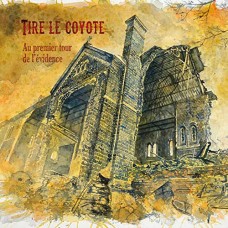 TIRE LE COYOTE-AU PREMIER TOUR DE L'EVIDENCE (CD)
