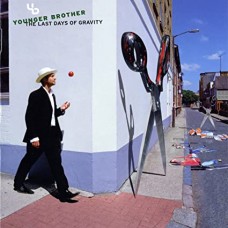YOUNGER BROTHER-LAST DAYS OF GRAVITY (LP)