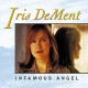 IRIS DEMENT-INFAMOUS ANGEL (CD)