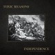 TOXIC REASONS-INDEPENDENCE -ANNIV- (LP)