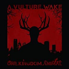 A VULTURE WAKE-ONE.KINGDOM.ANIMAL (CD)