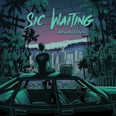 SIC WAITING-A FINE HILL TO DIE ON (CD)