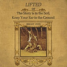 BRIGHT EYES-LIFTED OR THE STORY IS IN THE SOIL... (CD)