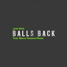 JOSH WINK-BALLS BACK (12")
