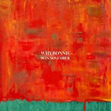 WHY BONNIE-90 IN NOVEMBER (CD)