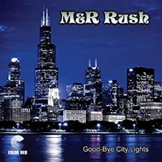 M&R RUSH-GOOD-BYE CITY LIGHTS (LP)