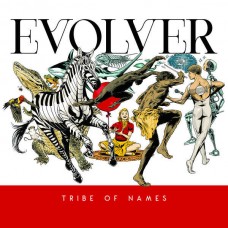 TRIBE OF NAMES-EVOLVER (CD)