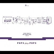 JOHN ZORN-OLYMPIAD VOL.3 - POPS PLAYS POPS (CD)