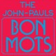 JOHN-PAULS-BON MOTS (LP)