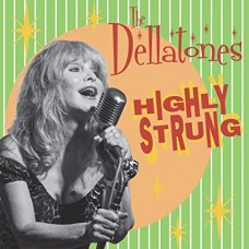 DELLATONES-HIGHLY STRUNG (CD)