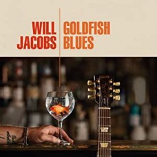 WILL JACOBS-GOLDFISH BLUES (CD)