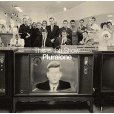 PLURALONE-THIS IS THE SHOW (LP)