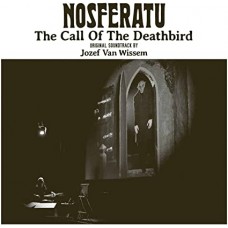 JOZEF VAN WISSEM-NOSFERATU, THE CALL OF THE DEATHBIRD (LP)