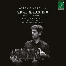 GINO ZAMBELLI/QUARTETTO BAZZINI-PIAZZOLLA - ONE FOR TANGO (ARR.F. BANDONEON & STRING QUARTET) (CD)