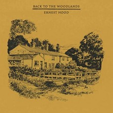 ERNEST HOOD-BACK TO THE WOODLANDS (LP)