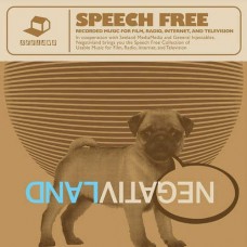 NEGATIVLAND-SPEECH FREE: RECORDED MUSIC FOR FILM, RADIO, INTERNET N (2CD)