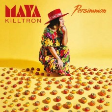 MAYA KILLTRON-PERSIMMON (CD)