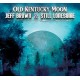 JEFF BROWN & STILL LONESOME-OLD KENTUCKY MOON (CD)