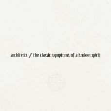 ARCHITECTS-CLASSIC SYMPTOMS OF A BROKEN SPIRIT (LP)
