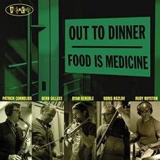 OUT TO DINNER-FOOD IS MEDICINE (CD)