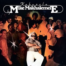 MIKE MAKHALEMELE-KABUZELA (LP)