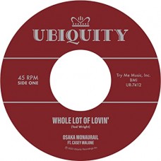 OSAKA MONAURAIL-WHOLE LOT OF LOVIN' (7")