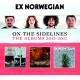 EX NORWEGIAN-ON THE SIDELINES: THE ALBUMS 2015-2017 (2CD)