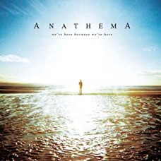 ANATHEMA-WE'RE HERE BECAUSE WE'RE HERE (CD)