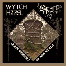 WYTCH HAZEL/SPELL-CHAIN YOURSELF/NEW WORLD (7")