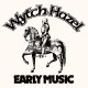 WYTCH HAZEL-EARLY MUSIC -COLOURED- (3-7")