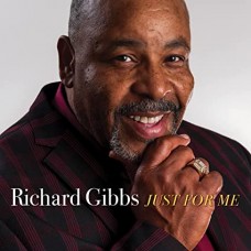 RICHARD GIBBS-JUST FOR ME (CD)