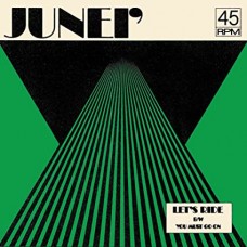 JUNEI-LET'S RIDE/YOU MUST GO ON (7")