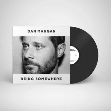 DAN MANGAN-BEING SOMEWHERE (LP)